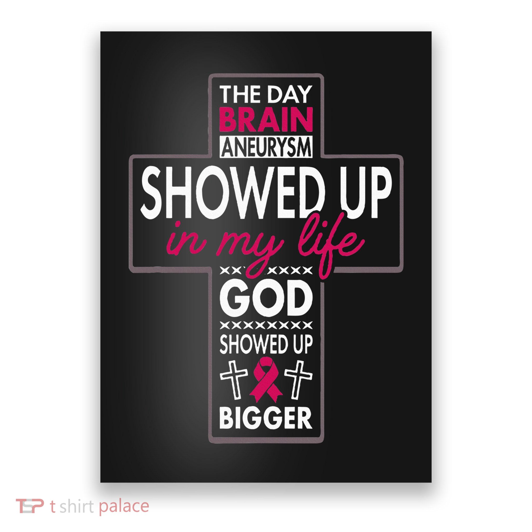 God Showed Up Brain Aneurysm Awareness Burgundy Aortic Poster
