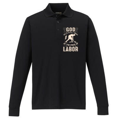 God Sells Us All Things At The Price Of Labor Performance Long Sleeve Polo