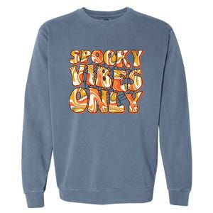 Groovy Spooky Vibes Only Retro Halloween Costume Gift Garment-Dyed Sweatshirt