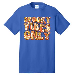 Groovy Spooky Vibes Only Retro Halloween Costume Gift Tall T-Shirt