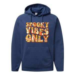 Groovy Spooky Vibes Only Retro Halloween Costume Gift Performance Fleece Hoodie