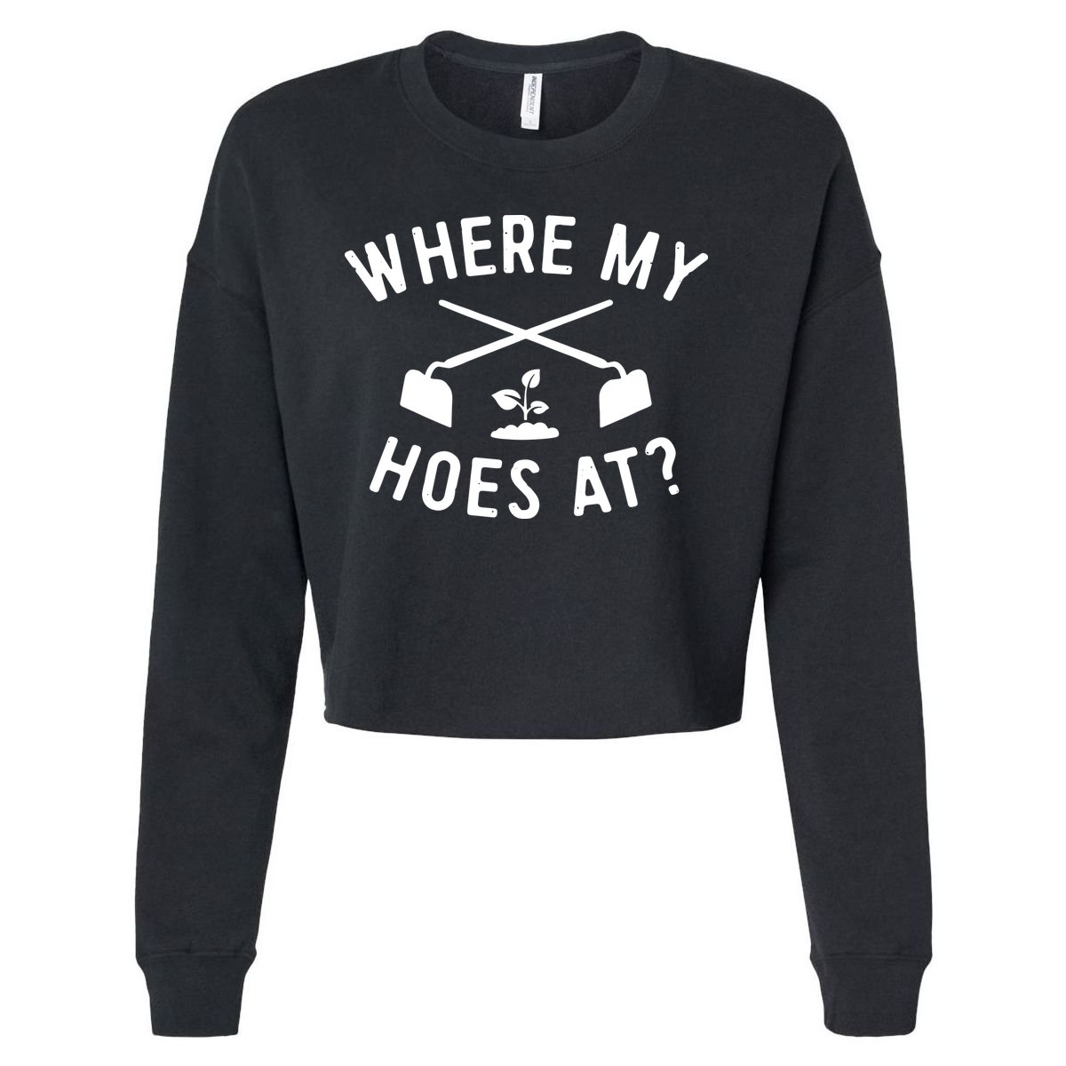Gardening Shirts Women Men Garden Hoeing Ain't Easy Cropped Pullover Crew