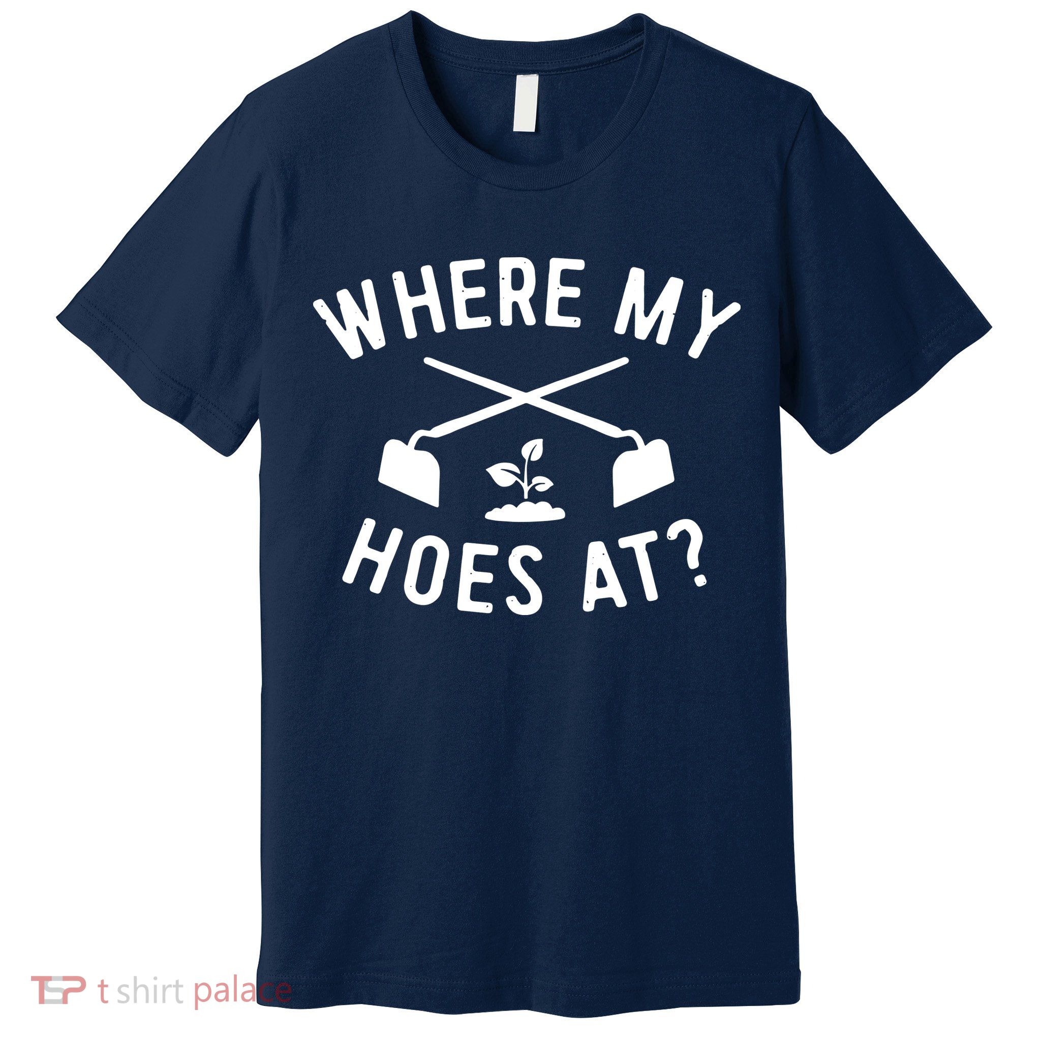 Gardening Shirts Women Men Garden Hoeing Ain't Easy Premium T-Shirt