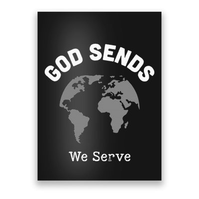 God Sends We Serve Christian Missionary Gifts Missions Trip Poster