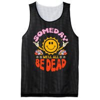 groovy Someday We'll All Be Dead Saying Mesh Reversible Basketball Jersey Tank