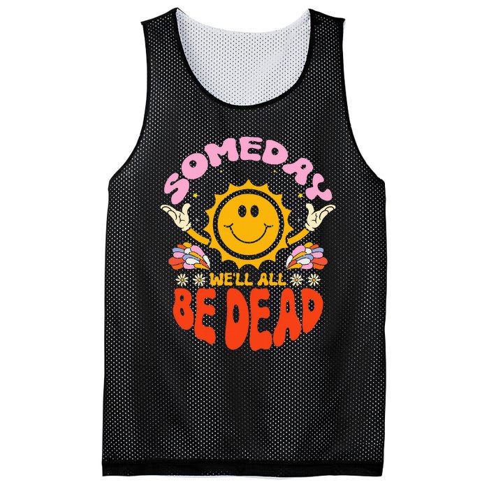 groovy Someday We'll All Be Dead Saying Mesh Reversible Basketball Jersey Tank