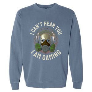 Gamer Skull With Headset Mask I Cant Hear You I Am Gaming Gift Garment-Dyed Sweatshirt