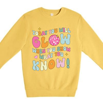 Groovy Show What You Know Test Testing Day Teacher Student Premium Crewneck Sweatshirt