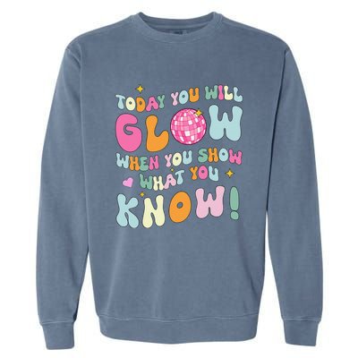 Groovy Show What You Know Test Testing Day Teacher Student Garment-Dyed Sweatshirt