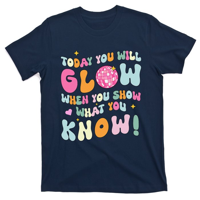 Groovy Show What You Know Test Testing Day Teacher Student T-Shirt