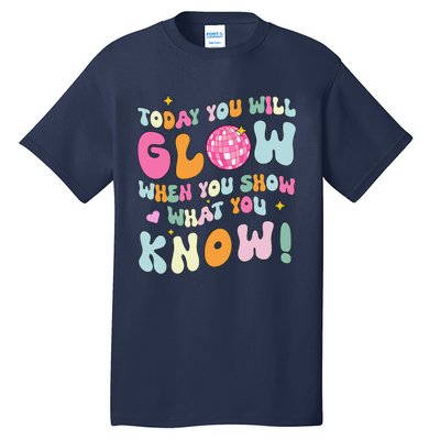 Groovy Show What You Know Test Testing Day Teacher Student Tall T-Shirt