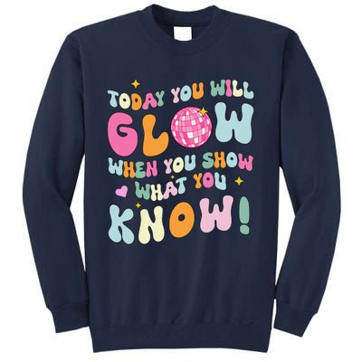 Groovy Show What You Know Test Testing Day Teacher Student Tall Sweatshirt