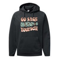 Go Sage Yourself Funny Clean Energies Healers & Psychics Performance Fleece Hoodie