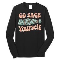 Go Sage Yourself Funny Clean Energies Healers & Psychics Long Sleeve Shirt