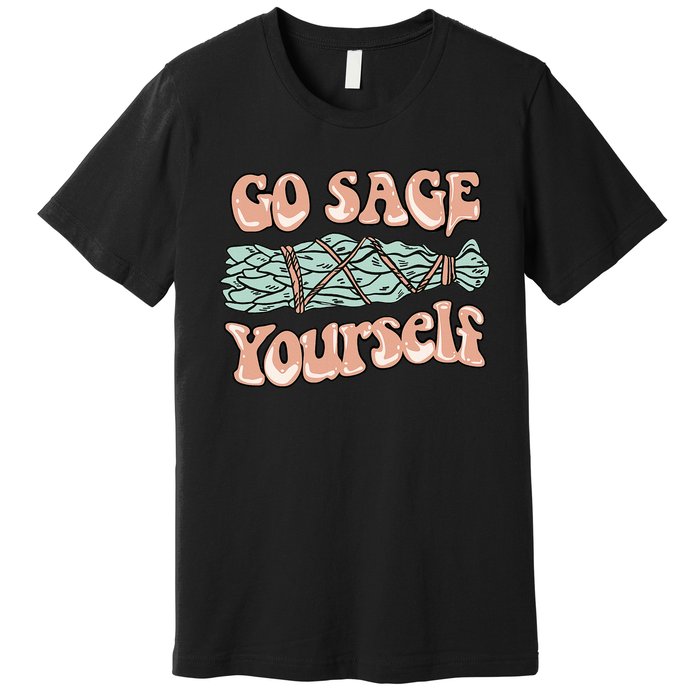 Go Sage Yourself Funny Clean Energies Healers & Psychics Premium T-Shirt