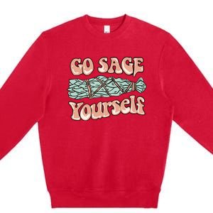 Go Sage Yourself Funny Clean Energies Healers & Psychics Premium Crewneck Sweatshirt