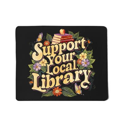 Groovy Support Your Local Library Book Reader Lover Bookworm Mousepad