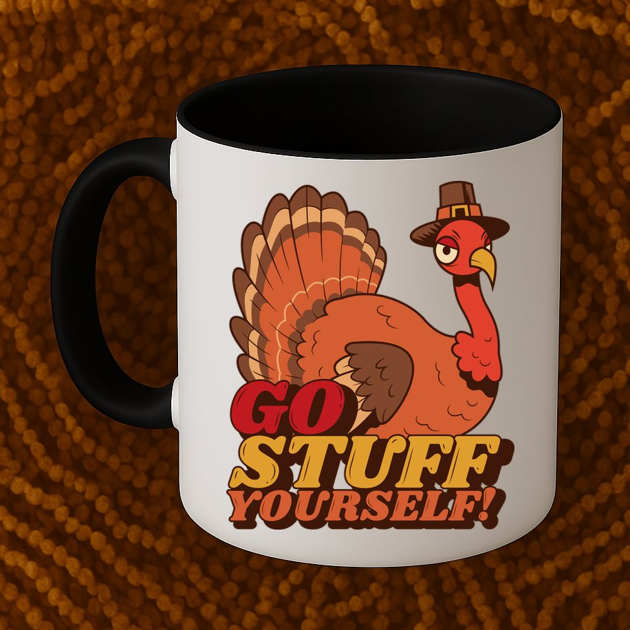 Go Stuff Yourself Funny Thanksgiving Mug