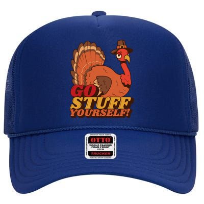 Go Stuff Yourself Funny Thanksgiving High Crown Mesh Back Trucker Hat