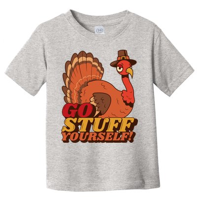 Go Stuff Yourself Funny Thanksgiving Toddler T-Shirt