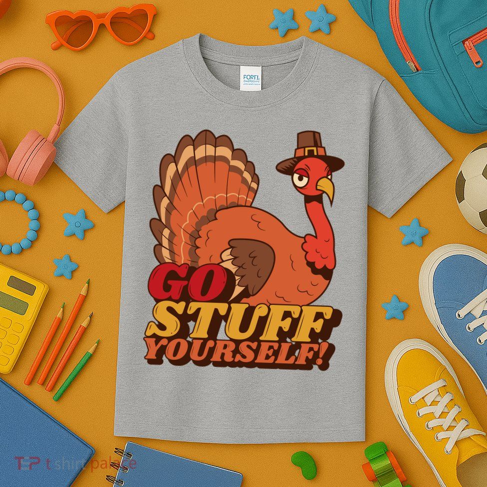 Go Stuff Yourself Funny Thanksgiving Kids T-Shirt