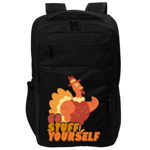 Go Stuff Yourself Funny Thanksgiving Turkey Holiday Impact Tech Backpack