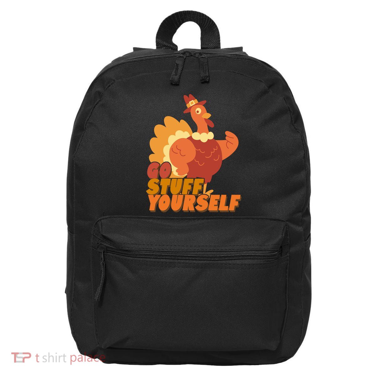 Go Stuff Yourself Funny Thanksgiving Turkey Holiday 16 in Basic Backpack