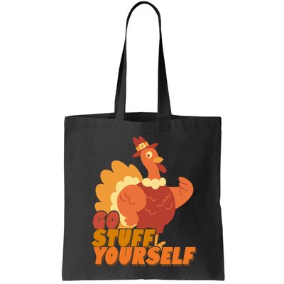 Go Stuff Yourself Funny Thanksgiving Turkey Holiday Bag