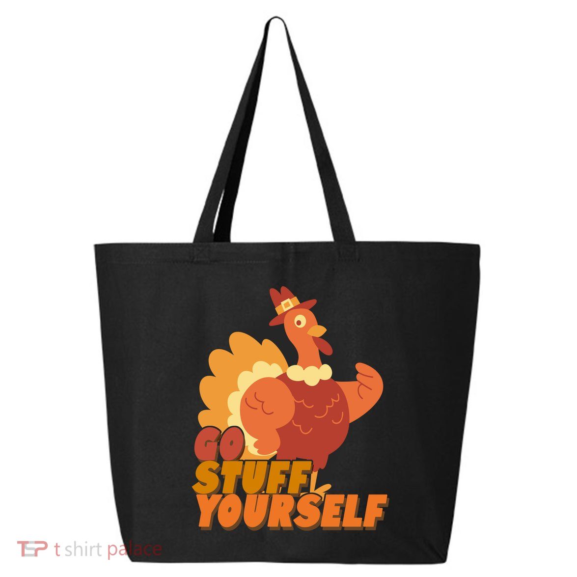 Go Stuff Yourself Funny Thanksgiving Turkey Holiday 25L Jumbo Tote