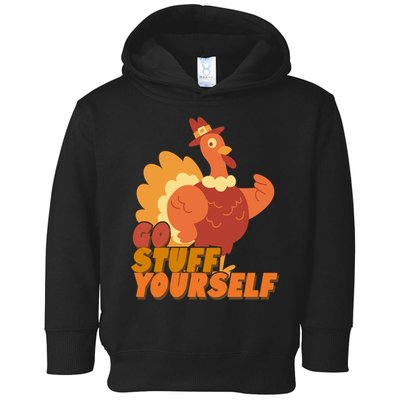 Go Stuff Yourself Funny Thanksgiving Turkey Holiday Toddler Hoodie