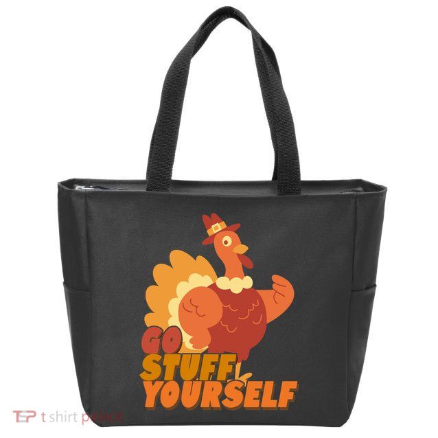 Go Stuff Yourself Funny Thanksgiving Turkey Holiday Zip Tote Bag