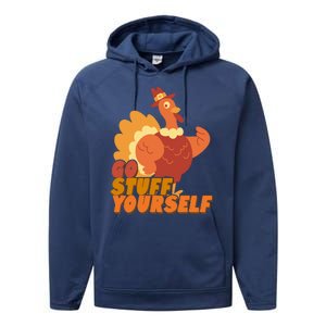 Go Stuff Yourself Funny Thanksgiving Turkey Holiday Performance Fleece Hoodie