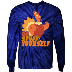 Go Stuff Yourself Funny Thanksgiving Turkey Holiday Tie-Dye Long Sleeve Shirt