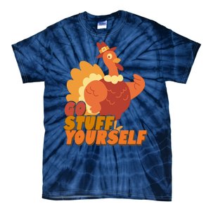 Go Stuff Yourself Funny Thanksgiving Turkey Holiday Tie-Dye T-Shirt