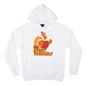 Go Stuff Yourself Funny Thanksgiving Turkey Holiday Hoodie