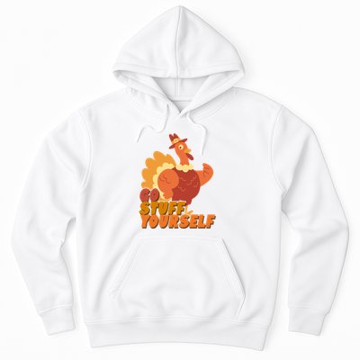 Go Stuff Yourself Funny Thanksgiving Turkey Holiday Hoodie
