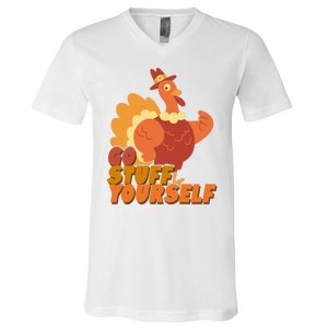 Go Stuff Yourself Funny Thanksgiving Turkey Holiday V-Neck T-Shirt