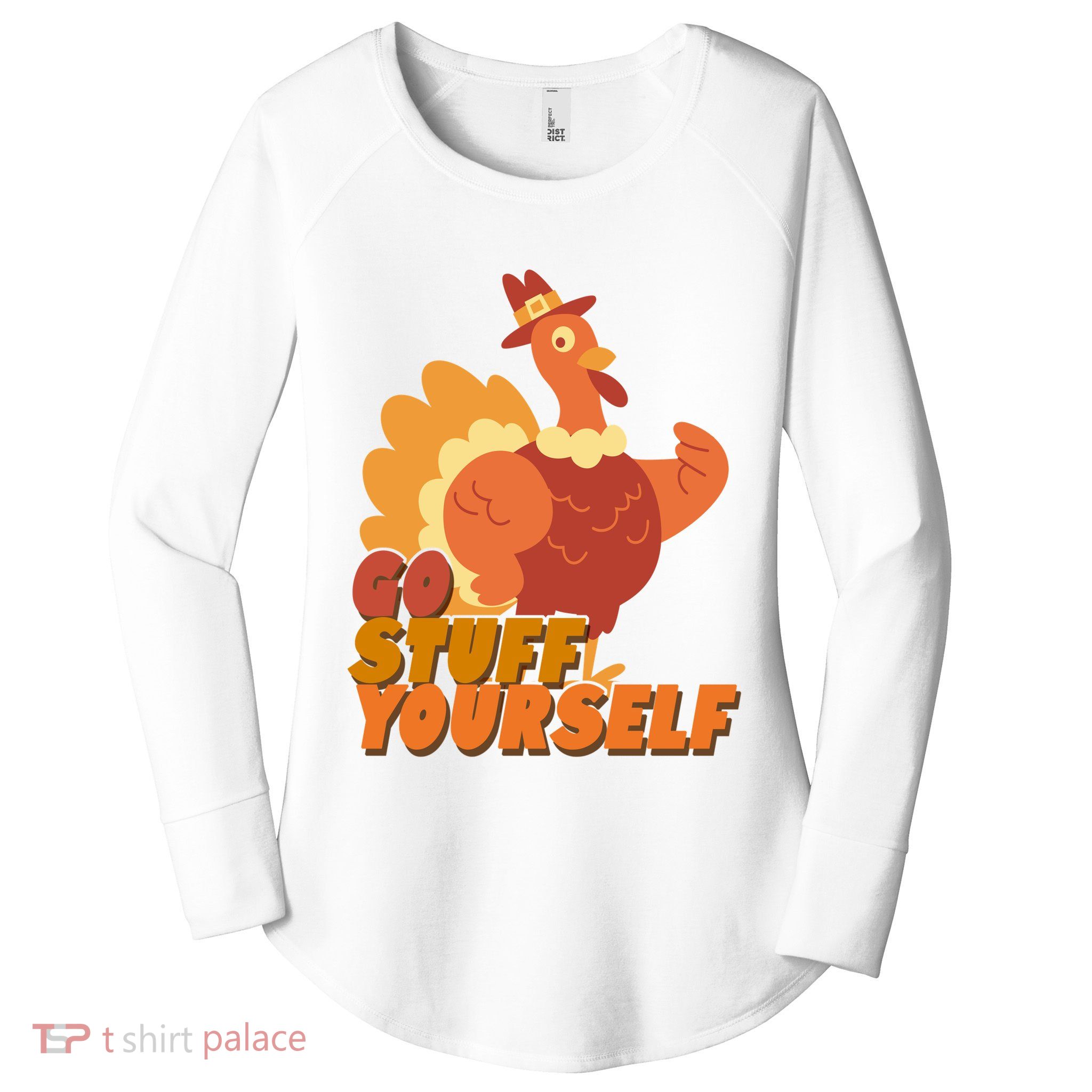 Go Stuff Yourself Funny Thanksgiving Turkey Holiday Women's Perfect Tri Tunic Long Sleeve Shirt