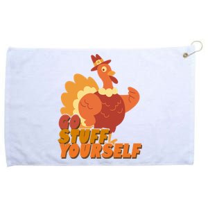 Go Stuff Yourself Funny Thanksgiving Turkey Holiday Grommeted Golf Towel