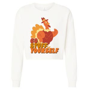 Go Stuff Yourself Funny Thanksgiving Turkey Holiday Cropped Pullover Crew