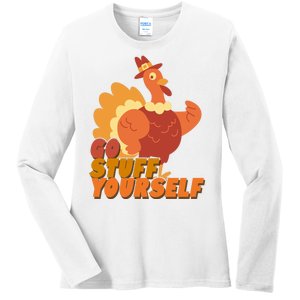 Go Stuff Yourself Funny Thanksgiving Turkey Holiday Ladies Long Sleeve Shirt