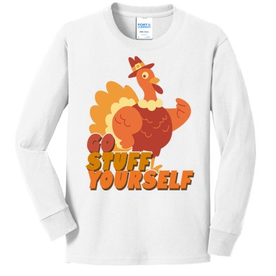 Go Stuff Yourself Funny Thanksgiving Turkey Holiday Kids Long Sleeve Shirt