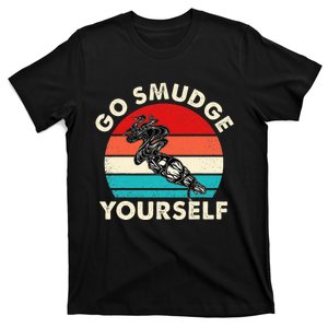 Go Smudge Yourself Native American Funny Smudging Feather T-Shirt