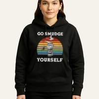 Go Smudge Yourself Smudging Feather Funny Sage Bundle Hoodie