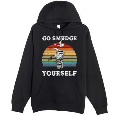 Go Smudge Yourself Smudging Feather Funny Sage Bundle Premium Pullover Hoodie