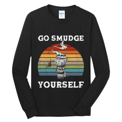 Go Smudge Yourself Smudging Feather Funny Sage Bundle Tall Long Sleeve T-Shirt