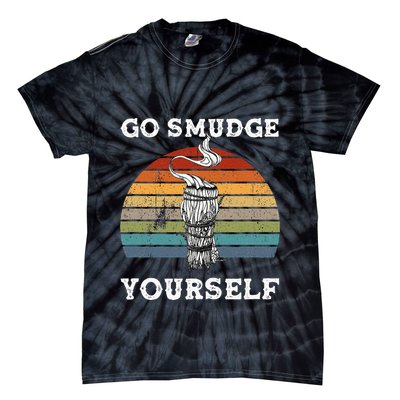 Go Smudge Yourself Smudging Feather Funny Sage Bundle Tie-Dye T-Shirt