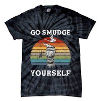 Go Smudge Yourself Smudging Feather Funny Sage Bundle Tie-Dye T-Shirt