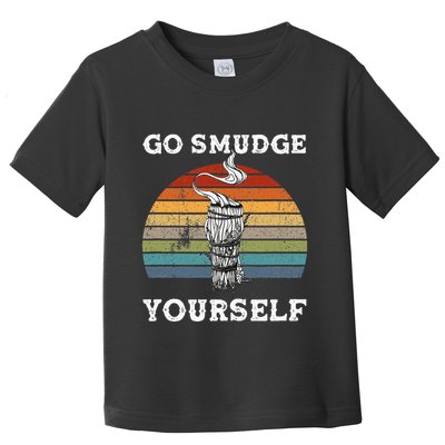 Go Smudge Yourself Smudging Feather Funny Sage Bundle Toddler T-Shirt