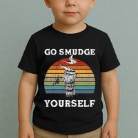 Go Smudge Yourself Smudging Feather Funny Sage Bundle Toddler T-Shirt